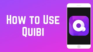 How to Use Quibi  Beginners Guide [upl. by Nifled]