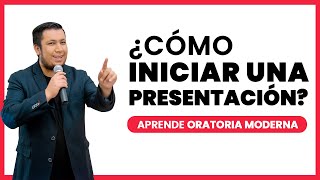 ✅ Cómo INICIAR UNA EXPOSICIÓN o presentación  Impacta desde el comienzo 💪 [upl. by Kelcie]