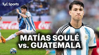 ASÍ JUGÓ MATÍAS SOULÉ 🔥 EL CRACK DE JUVENTUS Y LA SELECCIÓN ARGENTINA vs GUATEMALA ⚽ MUNDIAL SUB 20 [upl. by Rech]