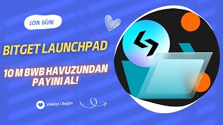 SON GÜN  Bitget Borsası BWB Launchpad  Airdropun Tek Adresi [upl. by Ridglea249]