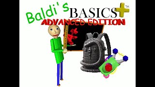 Baldis Basics Plus Advanced Edition [upl. by Ahsytal]