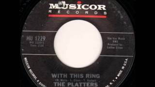 The Platters With this ring 1967 [upl. by Lovato]