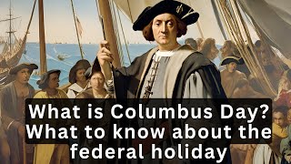 What is Columbus Day What to know about the federal holiday [upl. by Nunnery735]