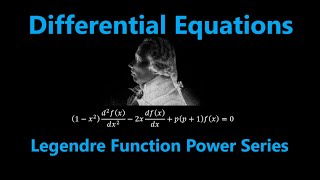 Legendre Equation  Differential Equations [upl. by Ann-Marie]