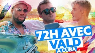 72h avec Vald à Cuba [upl. by Bolitho]