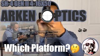 Arken Optics SH4 Gen II 416x50 Which Platform [upl. by Zealand661]