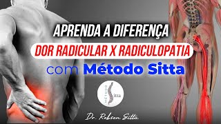 DOR RADICULAR vs RADICULOPATIA COMO DIFERENCIAR COM o MÉTODO SITTA de FISIOTERAPIA Dr Robson Sitta [upl. by Artnoed]