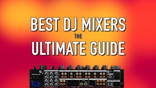 Best DJ Mixers in 2024 The Ultimate Guide [upl. by Litnahs]