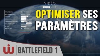 Optimiser ses Paramètres Battlefield 1 [upl. by Chen966]