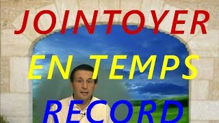 Jointoyer en un temps record [upl. by Mcallister570]