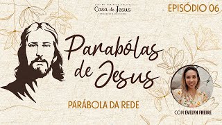 Episódio 06  Parábola da rede  Parábolas de Jesus [upl. by Anam781]