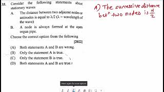 35Consider the following statements about stationary wavesAThe distance between two adjacent nodes [upl. by Olvan]