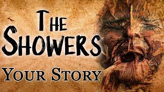 quotThe Showers Your Storyquot  CreepyPasta Storytime [upl. by Aulea]