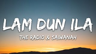 The Radio x Saiwanah Sailo  Lam Dun Ila Lyrics [upl. by Nnarefinnej]