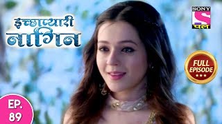 Icchapyaari Naagin  Full Episode 89  15th October 2018 [upl. by Ardnasac]