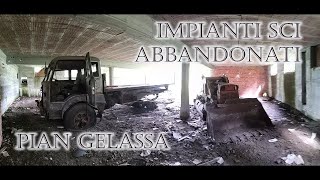 PIAN GELASSA  STORIA IMPIANTI SCI ABBANDONATI  Urbex [upl. by Annaigroeg]