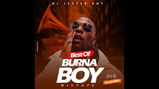 BEST OF BURNA BOY ODOGWU MIX TAPE DJ LEXTAR MIX [upl. by Enoek]