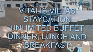 VITALIS VILLAS STAYCATION UNLI BUFFET BREAKFAST LUNCH AND DINNER PART 2 [upl. by Anivel]