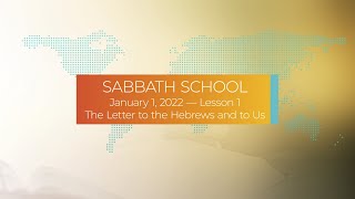 Sabbath School  2022 Q1 Lesson 1 The Letter to the Hebrews and to Us [upl. by Nyltiak163]