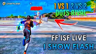 💥FF ISF LIVE💥1 VS 1 amp 2 VS 2💥CRAFTLAND MAP CODE💥freefirecraftlandffisfliveishowflash [upl. by Anaehr]