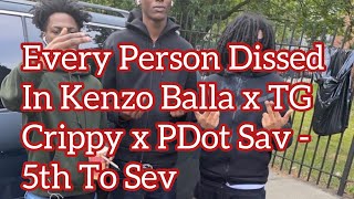 Every Person Dissed In Kenzo Balla x TG Crippy x PDot Sav  5th To Sev [upl. by Sadowski]