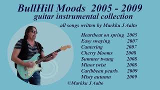 BullHill Moods Guitar instrumentals collection 2005  2009 [upl. by Letty926]