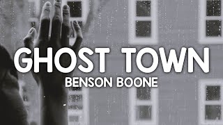 Benson Boone  Ghost Town Lyrics maybe you would be happier with someone else [upl. by Eiffe]