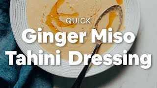 Quick Ginger Garlic Miso Tahini Dressing  Minimalist Baker Recipes [upl. by Ludwigg]