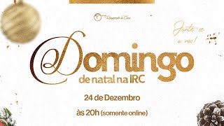 DOMINGO DE NATAL NA IRC  PR WILLIANS SILVA  241223 [upl. by Che619]