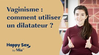 Vaginisme  comment utiliser un dilatateur [upl. by Huntlee135]