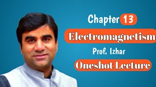 Electromagnetism in oneshot  PMDC MDCAT  Sir Izhar [upl. by Fretwell787]