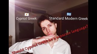 Should Cypriot Greek be a separate language [upl. by Anyalram434]