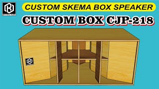 SKEMA BOX SPEAKER  CUSTOM CJP218  SPEAKER 18inchi [upl. by Fihsak]