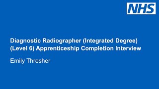 Diagnostic Radiographer apprenticeship completion interview  Emily Thresher [upl. by Dodd]