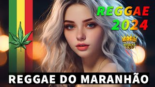 REGGAE REMIX 2024 ❤️ AS MELHORES MÚSICAS REGGAE DOS MARANHÃO ❤️ O MELHOR REGGAE INTERNACIONAL 2024 [upl. by Gardell327]