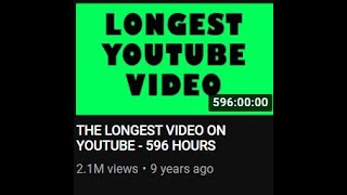 longest video on youtube 596 hours [upl. by Berlauda]