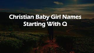 Christian Baby Girl Names Starting With Q [upl. by Enner]