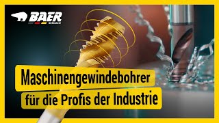 BAER® Maschinengewindebohrer  für die Profis der Industrie [upl. by Berni]