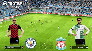 eFootball 2023  Gameplay v 260  Man City vs Liverpool  PC [upl. by Higginson]