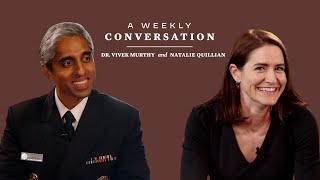 A Weekly Conversation Dr Murthy and Natalie Quillian [upl. by Coad]