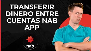 Transferir dinero entre cuentas en la App de NAB  Transferencia entre cuentas NAB  Transferencia [upl. by Melisande]