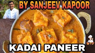 Kadai Paneer Restaurant Style  Kadai Paneer Recipe  Sanjeev Kapoor  WTF [upl. by Noble]