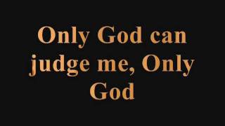 Tupac Only God Can Judge Me  Lyrics [upl. by Close]