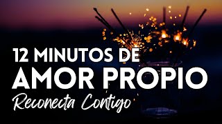 Vuelve a Ti 💫12 MINUTOS DE AMOR PROPIO 💖 SANANDO DESDE EL CORAZÓN autoestima motivación reflexión [upl. by Eirrahs]