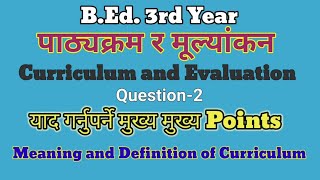 Question2 Meaning and definition of curriculumCurriculum annd evaluationBEd 3rd year [upl. by Basia]