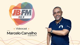 Videocast JBFM com Marcelo Carvalho [upl. by Custer]