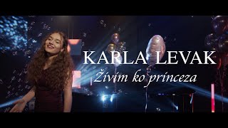 Karla Levak ŽIVIM KAO PRINCEZA Official Video [upl. by Johnette]