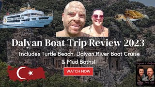 Dalyan Boat Trip Review Marmaris July 2023  Turtle Beach  Mud Baths  Kings Tombs  River Cruise [upl. by Alien]