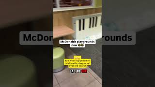 What happened to mcdonalds playground in 2024 mcdonalds shorts trending [upl. by Mattah]