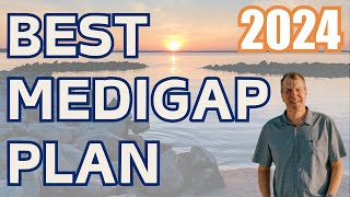 Best Medigap Plan 2024  What Medicare Supplement to Choose 2024 [upl. by Leahicm599]